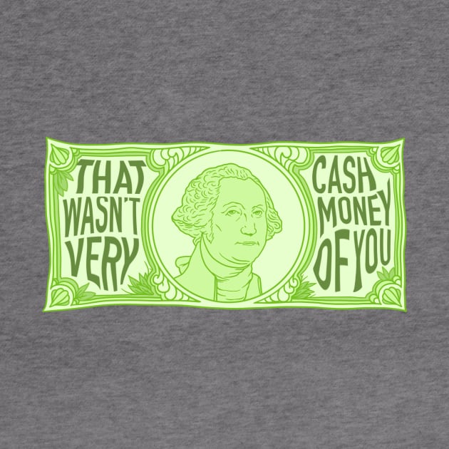 Cash Money by DrScribbl3